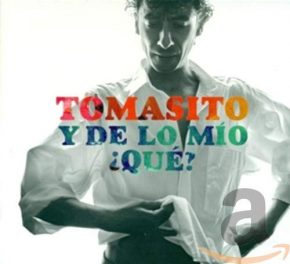 CD Tomasito – Y de lo mio que?
