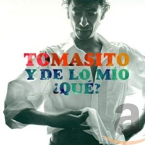 CD Tomasito – Y de lo mio que?