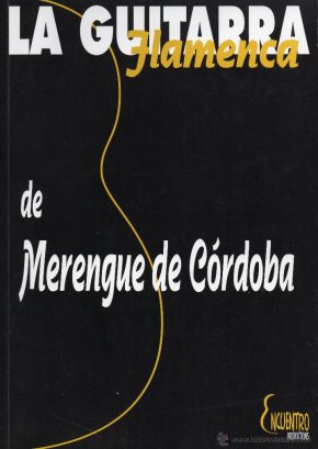 DVD Merengue de Córdoba – La guitarra flamenca de Merengue de Córdoba (DVD + Libro)