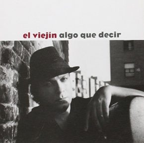 CD El Viejín – Algo que decir