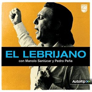 CD Juan Peña “El Lebrijano” – El Lebrijano con Manolo Sanlúcar y Pedro Peña