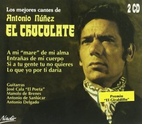 CD Antonio Núñez «El Chocolate» – Los mejores cantes de Antonio Núñez «El Chocolate»