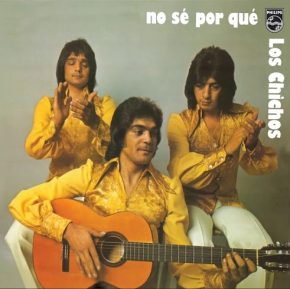 CD Los Chichos – No sé por qué (Remasterizado)