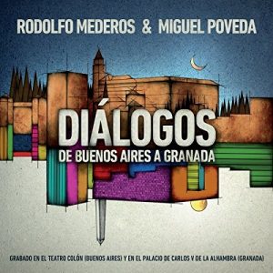 CD Miguel Poveda y Rodolfo Mederos – Diálogos. De buenos Aires a Granada