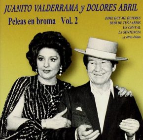 CD Juanito Valderrama y Dolores Abril – Peleas en broma vol. 2