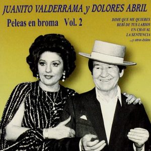 CD Juanito Valderrama y Dolores Abril – Peleas en broma vol. 2