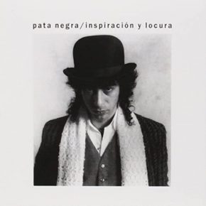 CD Pata Negra – Inspiración y locura