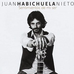 CD Juan Habichuela Nieto – Sentimiento de mi ser