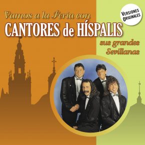 CD Cantores de Hispalis – Vamos a la feria con Cantores de Hispalis