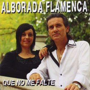 CD Alborada Flamenca – Que no me falte