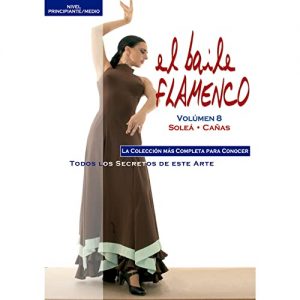 Baile Flamenco Manuel Salado – El baile flamenco vol. 8. Soleá y cañas (CD + DVD)