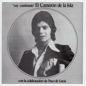CD Camarón de la Isla – Soy caminante