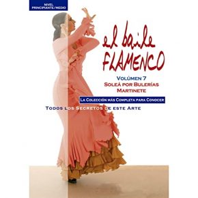 Baile Flamenco Manuel Salado – El baile flamenco vol. 7. Soleá por bulerías y martinete (CD + DVD)