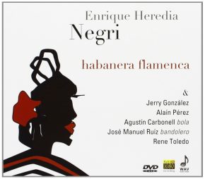 DVD Enrique Heredia Negri – Habanera flamenca