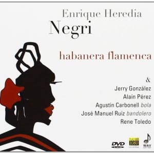 DVD Enrique Heredia Negri – Habanera flamenca