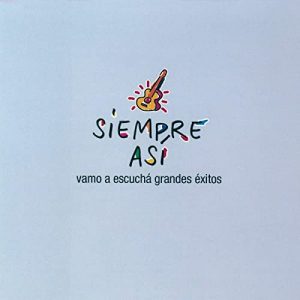 Colecciones Siempre Así – Vamo a escuchá grandes éxitos (2 CDs + DVD)