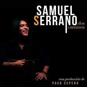 CD Samuel Serrano – Dos caminos