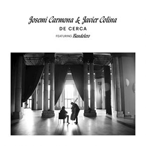 CD Josemi Carmona y Javier Colina – De cerca