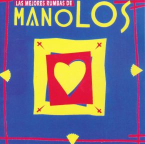 CD Los Manolos – Las mejores rumbas de Los Manolos