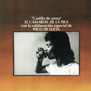 Musica Camarón de la Isla – Castillo de arena