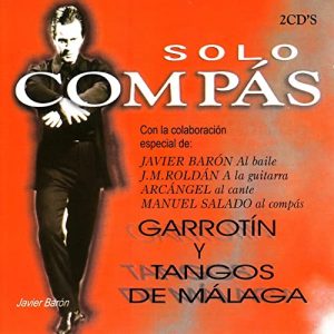 Baile Flamenco Solo Compás – Garrotín y tangos de Málaga (2 CDs)