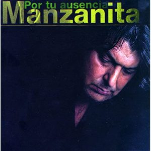CD Manzanita – Por tu ausencia