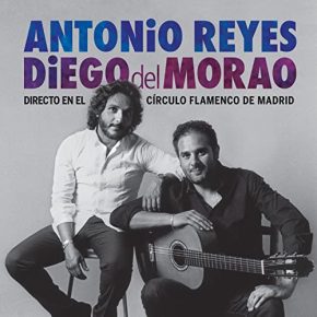 CD Antonio Reyes y Diego del Morao – Directo en el círculo flamenco de Madrid