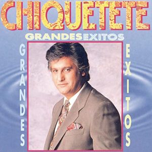 CD Chiquetete – Grandes Éxitos