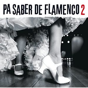 CD Varios Artistas – Pa saber de flamenco 2