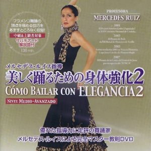 Baile Flamenco Mercedes Ruiz – Método de baile flamenco. Cómo bailar con elegancia 2