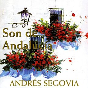 CD Andrés Segovia – Son de Andalucía