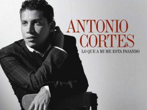 CD Antonio Cortés – Lo que a mi me está pasando