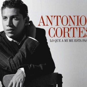 CD Antonio Cortés – Lo que a mi me está pasando