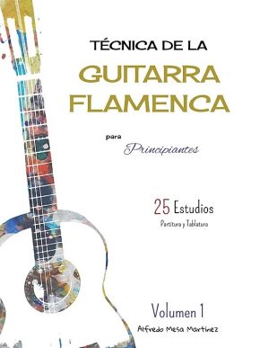 Guitarra Flamenca Alfredo Mesa – Técnica de la guitarra flamenca para principiantes