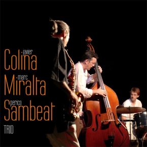 CD Javier Colina, Marc Miralta y Perico Sambeat – Trio