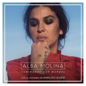 CD Alba Molina, Joselito Acedo – Caminando con Manuel