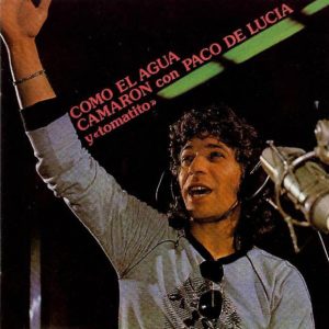 Musica Camarón de la Isla – Como el agua