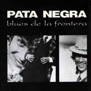 CD Pata Negra – Blues de la frontera