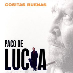 CD Paco de Lucía – Cositas buenas