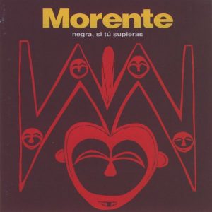 CD Enrique Morente – Negra si tu supieras