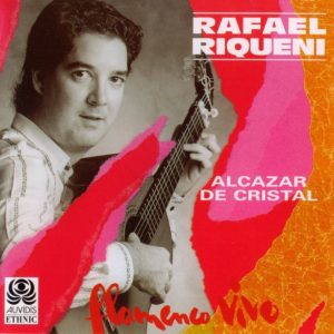 CD Rafael Riqueni – Alcázar de cristal