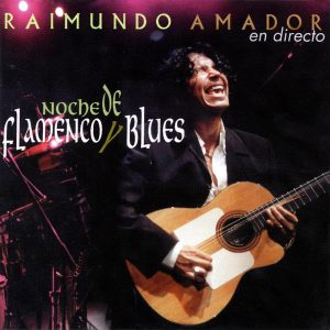 CD Raimundo Amador – Noche de flamenco y blues