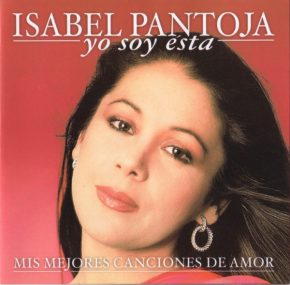 CD Isabel Pantoja – Yo soy esta. Mis mejores canciones de amor