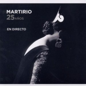 CD Martirio – 25 años en directo