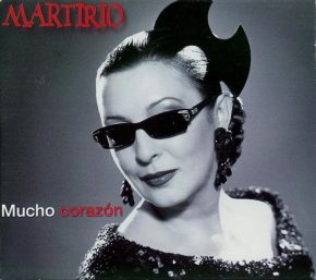 CD Martirio – Mucho corazón