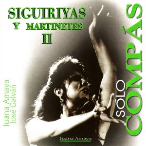 Baile Flamenco Solo Compás – Siguirillas y martinetes II (2 CDs)