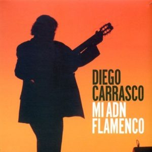 CD Diego Carrasco – Mi adn flamenco