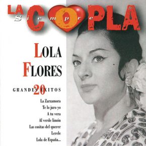 CD Lola Flores – La copla siempre (20 Grandes Éxitos)