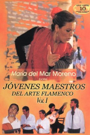 Baile Flamenco María del Mar Moreno – Jóvenes maestros del arte flamenco vol. I