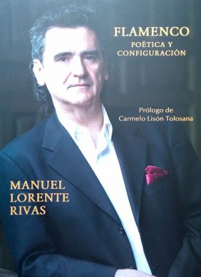Libros Manuel Lorente Rivas – Flamenco, poética y configuración
